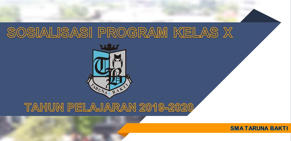 Sosialisasi Program Kelas X T.A 2019-2020